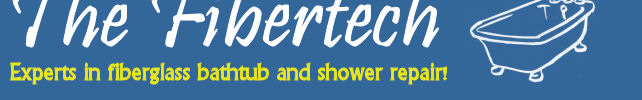 The Fibertech - Experts in fiberglass bathtub and shower refinishing and repair!